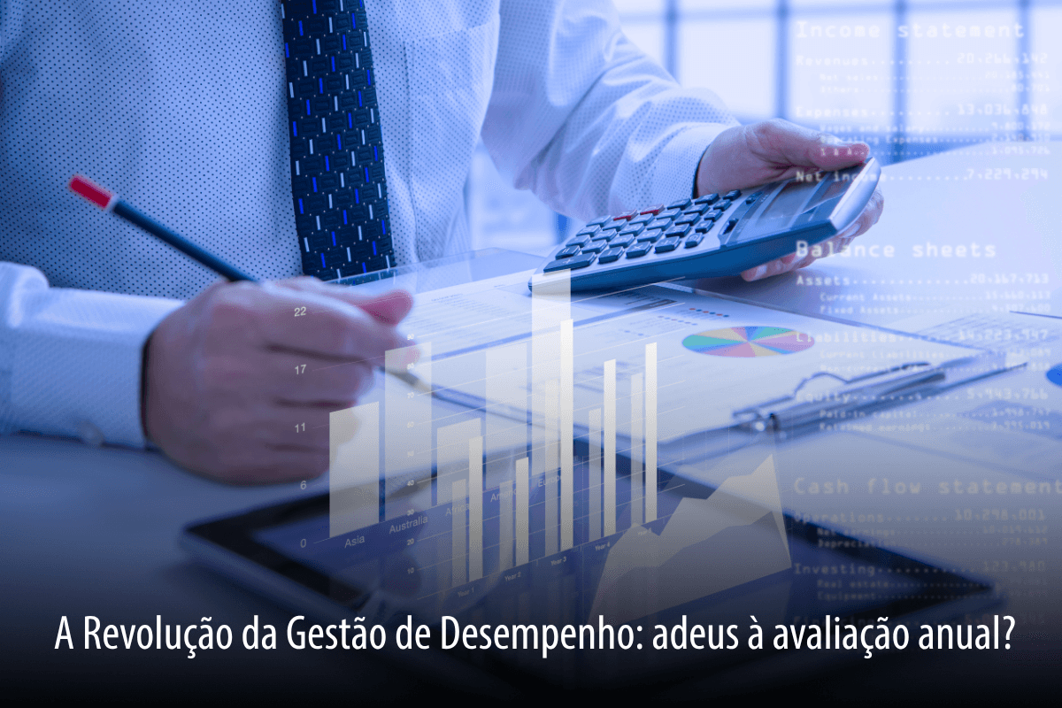A Revolução da Gestão de Desempenho: adeus à avaliação anual?